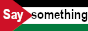 a button that says 'say something' with a palestine flag as the background